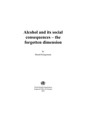Alcohol and Its Social Consequences – the Forgotten Dimension