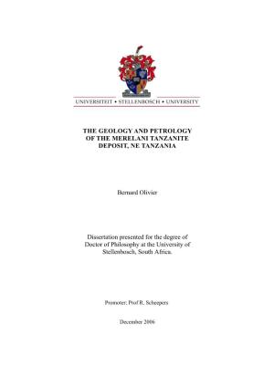 THE GEOLOGY and PETROLOGY of the MERELANI TANZANITE DEPOSIT, NE TANZANIA Bernard Olivier Dissertation Presented for the Degree O