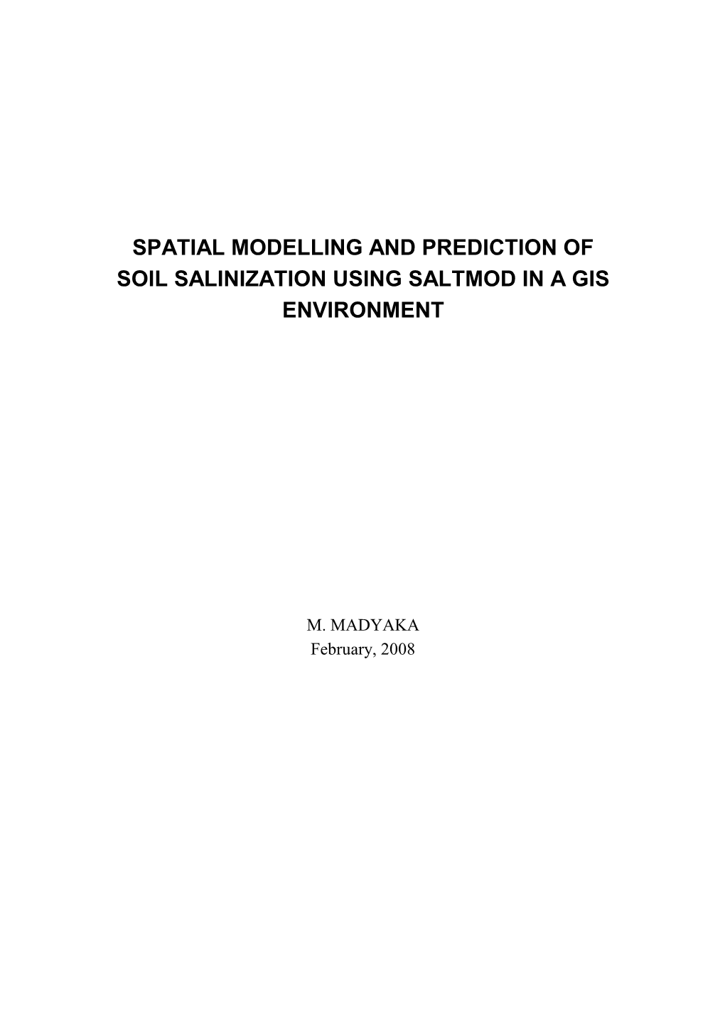 Spatial Modelling and Prediction of Soil Salinization Using Saltmod in a Gis Environment