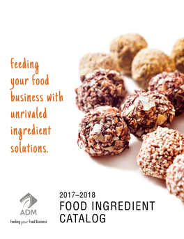 Feeding Your Food Business with Unrivaled Ingredient Solutions