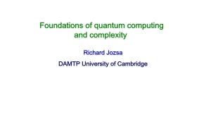 Foundations of Quantum Computing and Complexity