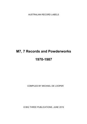 M7, 7 Records and Powderworks 1970-1987