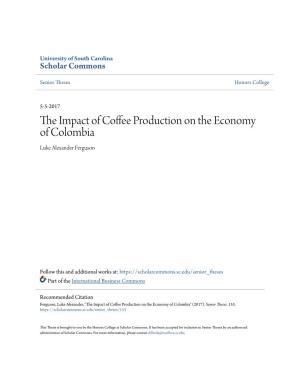 THE IMPACT of COFFEE PRODUCTION on the ECONOMY of COLOMBIA By
