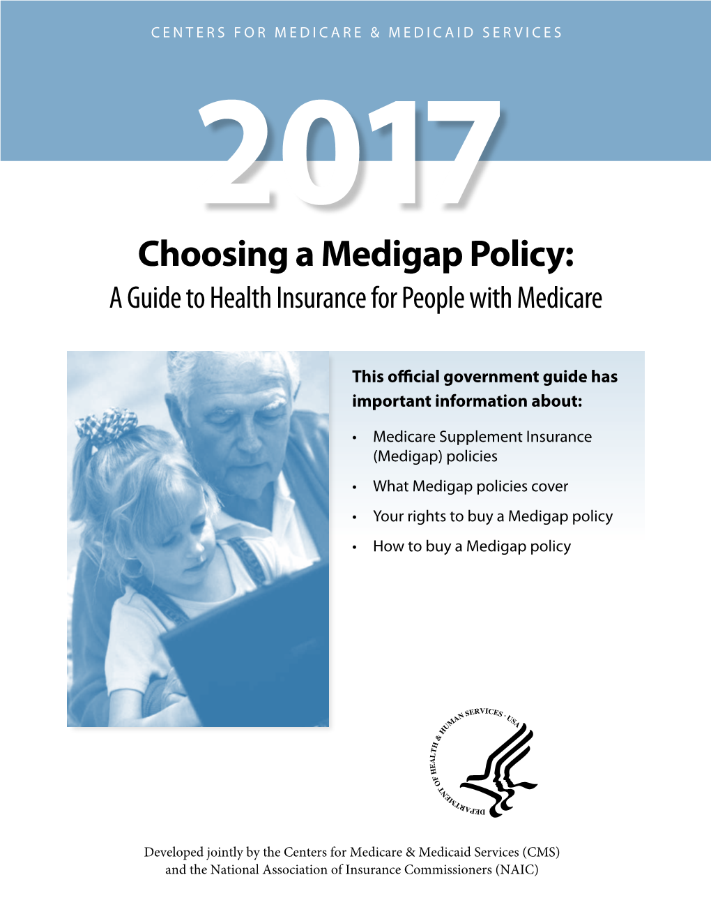 2017 Choosing a Medigap Policy: a Guide to Health Insurance for People with Medicare” Isn’T a Legal Document