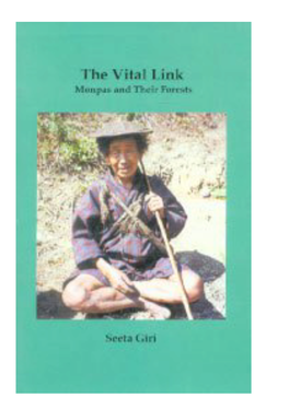 The Vital Link: Monpas and Their Forests" Is the First Comprehensive Study of the Monpa Communities of Bhutan