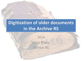 Digitization of Older Documents in Archive RS