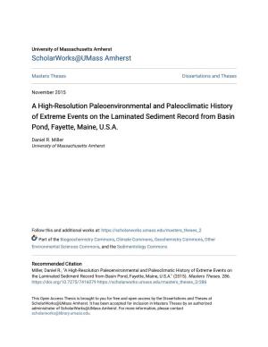 A High-Resolution Paleoenvironmental and Paleoclimatic History of Extreme Events on the Laminated Sediment Record from Basin Pond, Fayette, Maine, U.S.A