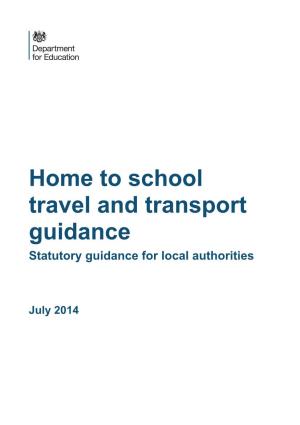 Home to School Travel and Transport Guidance Statutory Guidance for Local Authorities
