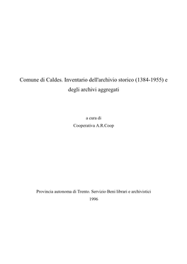 Comune Di Caldes. Inventario Dell'archivio Storico (1384-1955) E Degli Archivi Aggregati