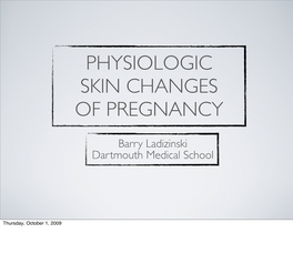 Physiologic Skin Changes of Pregnancy