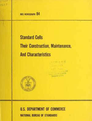 Standard Cells: Their Construction, Maintenance, and Characteristics