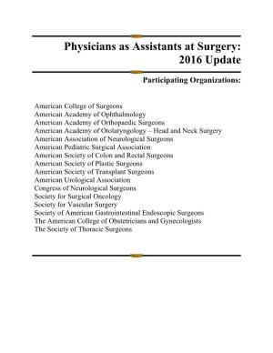Physicians As Assistants at Surgery: 2016 Update