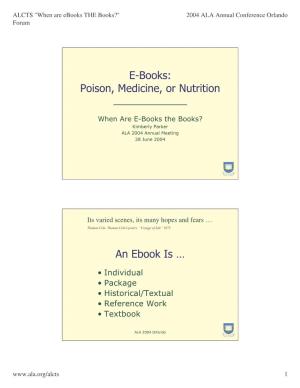 Poison, Medicine, Or Nutrition an Ebook Is