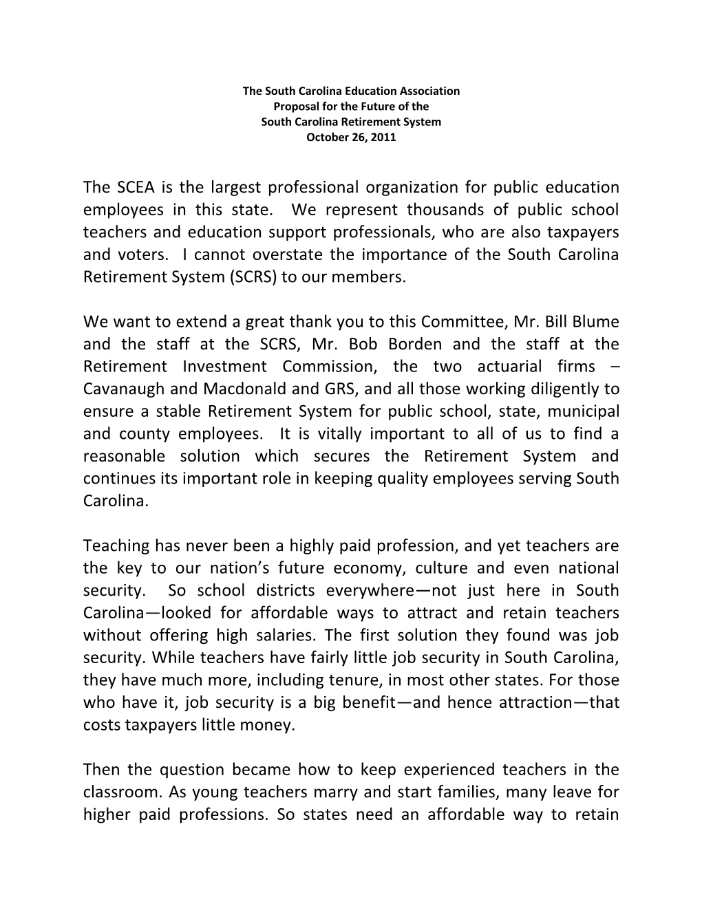 The SCEA Is the Largest Professional Organization for Public Education Employees in This State. We Represent Thousands of Publi