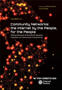 Community Networks: the Internet by the People, for the People