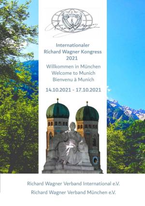 Internationaler Richard Wagner Kongress 2021 Willkommen in München Welcome to Munich Bienvenu À Munich 14.10.2021