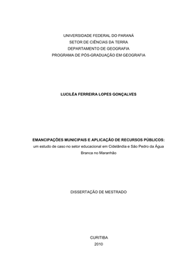 EMANCIPAÇÕES MUNICIPAIS E APLICAÇÃO DE RECURSOS PÚBLICOS: Um Estudo De Caso No Setor Educacional Em Cidelândia E São Pedro Da Água Branca No Maranhão