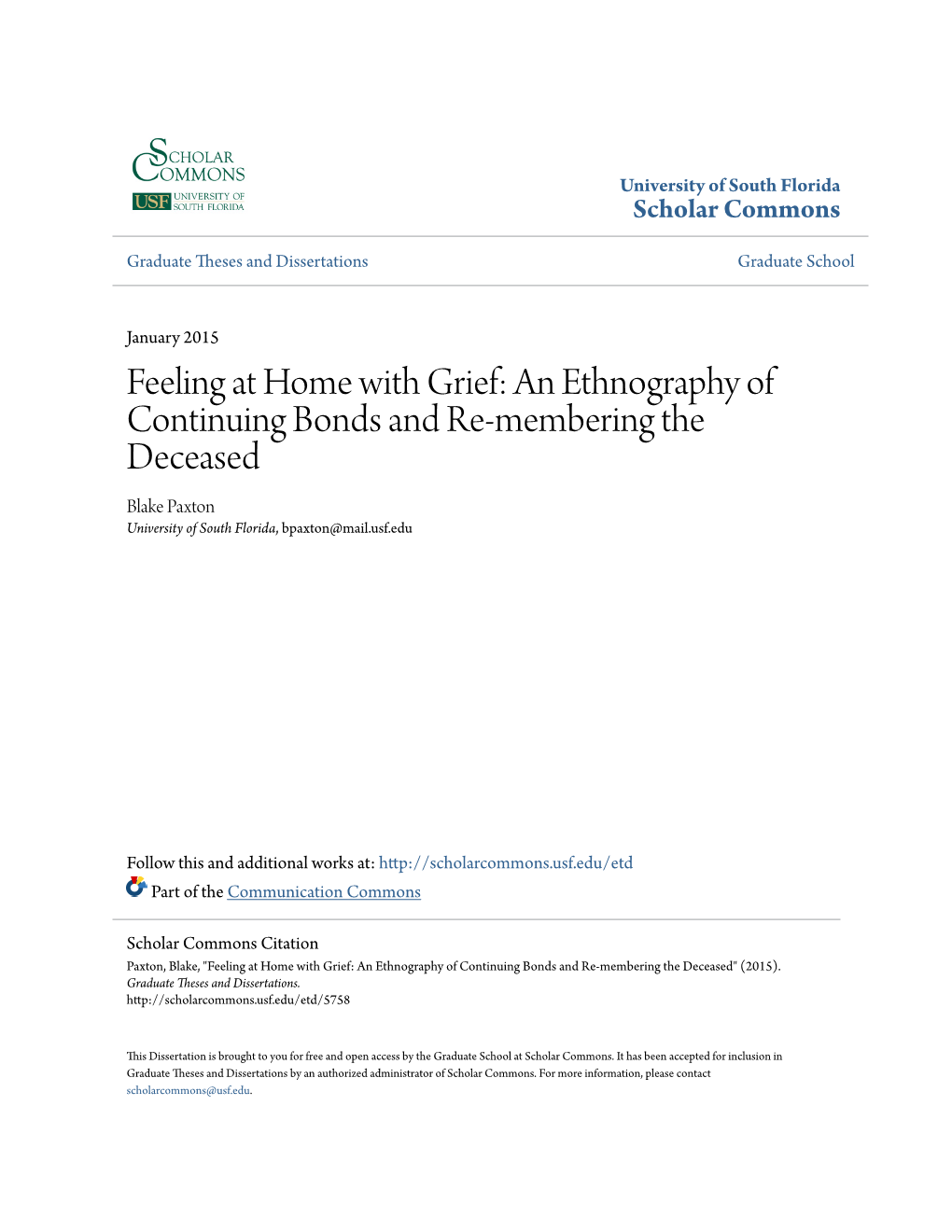 An Ethnography of Continuing Bonds and Re-Membering the Deceased Blake Paxton University of South Florida, Bpaxton@Mail.Usf.Edu