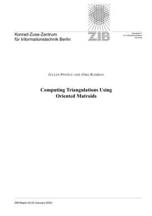 Computing Triangulations Using Oriented Matroids