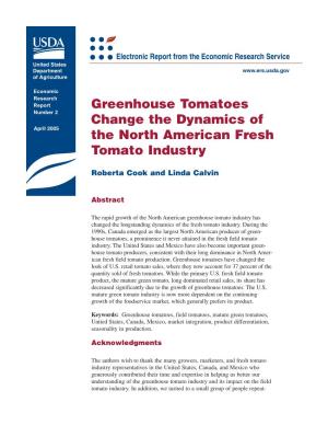 Greenhouse Tomatoes Change the Dynamics of the North American Fresh Tomato Industry / ERR-2 Economic Research Service/USDA Contents