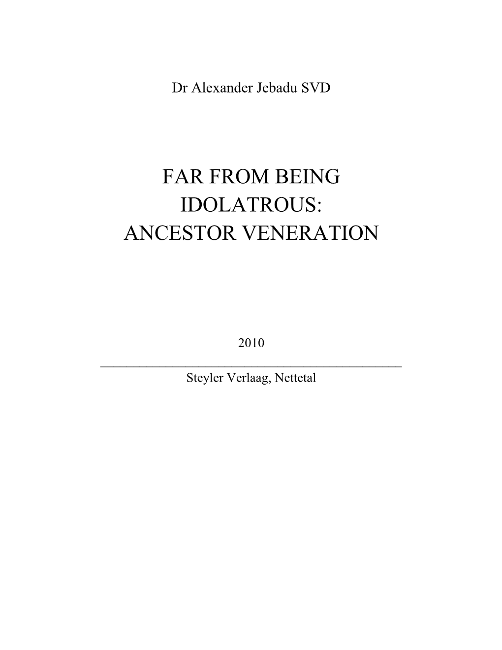 Far from Being Idolatrous: Ancestor Veneration