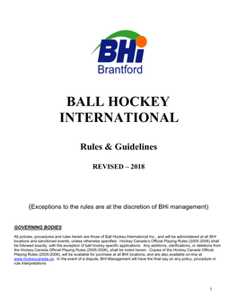 BALL HOCKEY INTERNATIONAL Rules & Guidelines REVISED