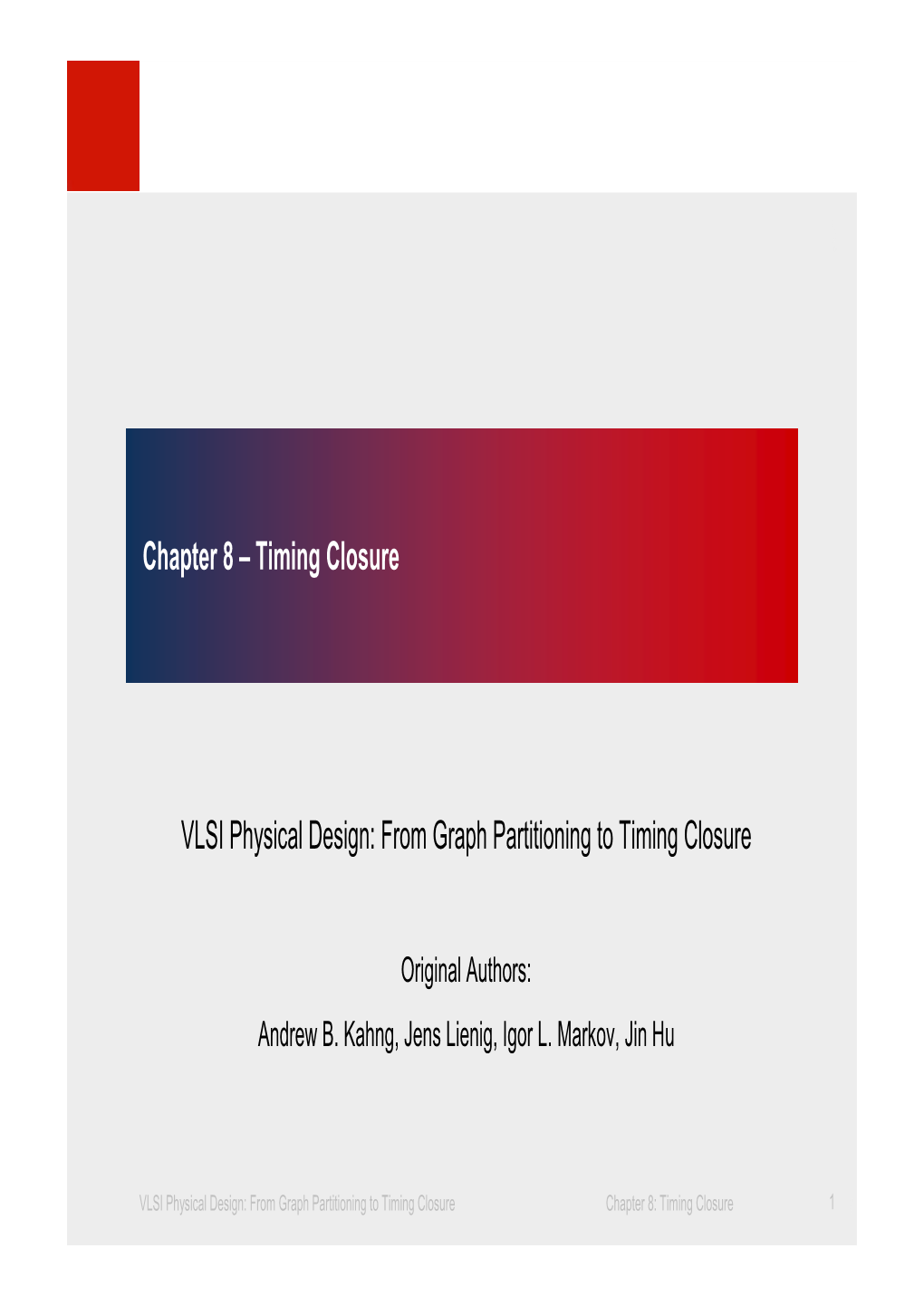 Chapter 8 – Timing Closure VLSI Physical Design