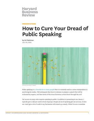 How to Cure Your Dread of Public Speaking by Art Markman JULY 25, 2018