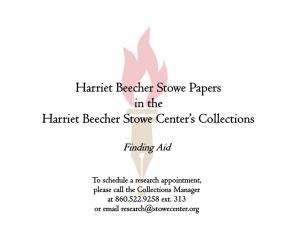 Harriet Beecher Stowe Papers in the HBSC Collection