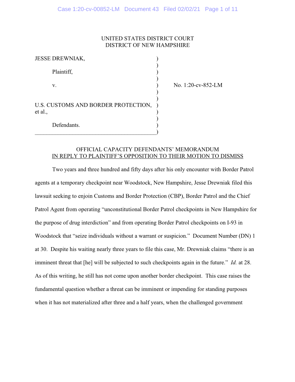 UNITED STATES DISTRICT COURT DISTRICT of NEW HAMPSHIRE JESSE DREWNIAK, ) ) Plaintiff, ) ) V. ) No. 1:20-Cv-852-LM ) ) U.S