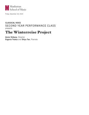 The Winterreise Project Annie Shikany, Director Evgenia Truksa and Shiyu Tan, Pianists DIRECTOR’S NOTE