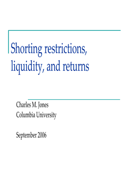 Shorting Restrictions, Liquidity, and Returns