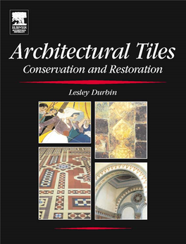 Architectural Tiles: Conservation and Restoration Lesl-Fm.Qxd 11/10/04 10:16 AM Page Ii