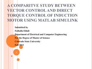 A Comparitve Study Between Vector Control and Direct Torque Control of Induction Motor Using Matlab Simulink