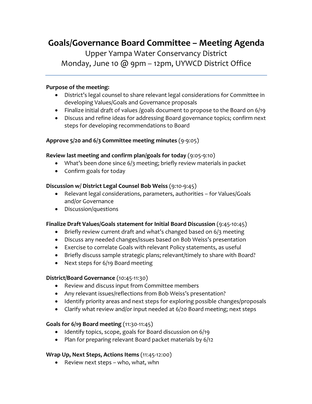 Goals/Governance Board Committee – Meeting Agenda Upper Yampa Water Conservancy District Monday, June 10 @ 9Pm – 12Pm, UYWCD District Office