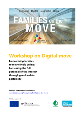 Workshop on Digital Move Empowering Families to Move Freely Online: Harnessing the Full Potential of the Internet Through Genuine Data Portability