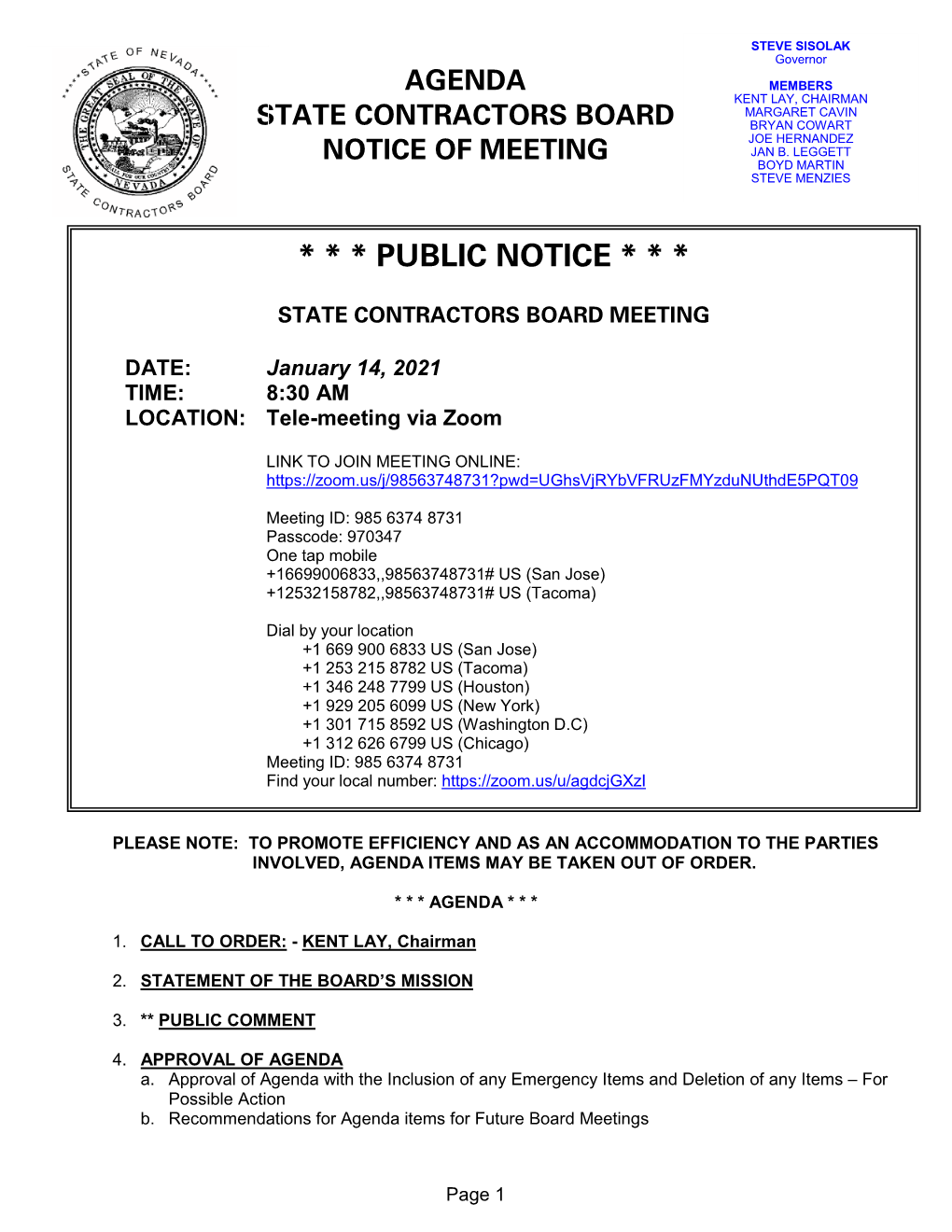 Agenda Members Kent Lay, Chairman Margaret Cavin State Contractors Board Bryan Cowart Joe Hernandez Notice of Meeting Jan B