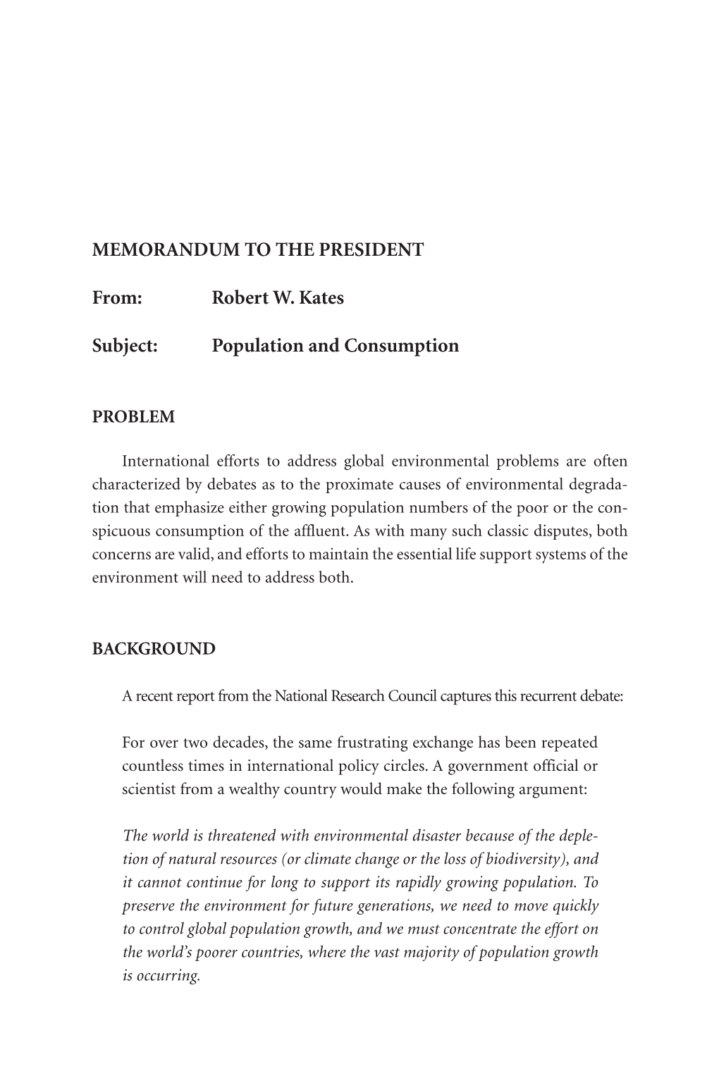 Robert W. Kates Subject: Population and Consumption