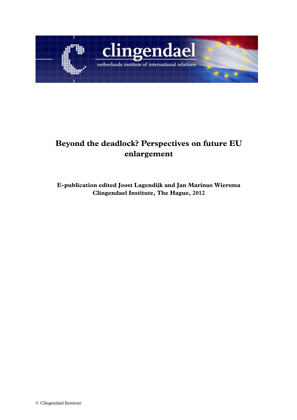 Beyond the Deadlock? Perspectives on Future EU Enlargement