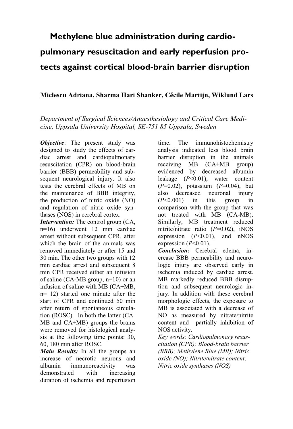 Methylene Blue Administration During Cardio- Pulmonary Resuscitation and Early Reperfusion Pro- Tects Against Cortical Blood-Brain Barrier Disruption