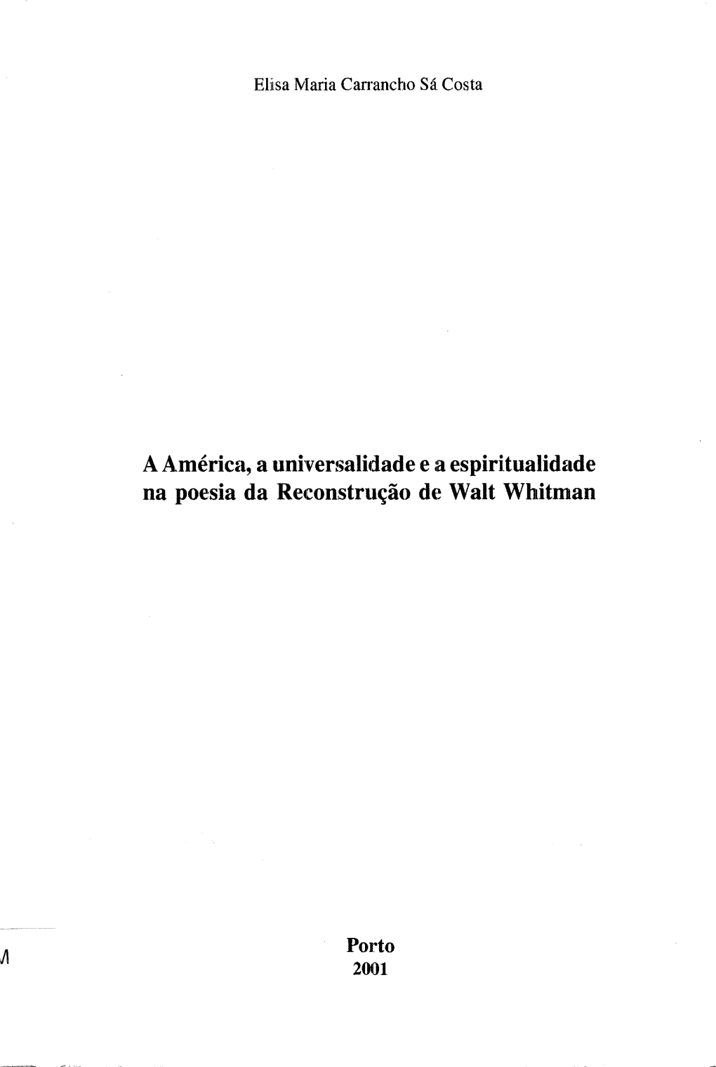 A América, a Universalidade E a Espiritualidade Na Poesia Da Reconstrução De Walt Whitman