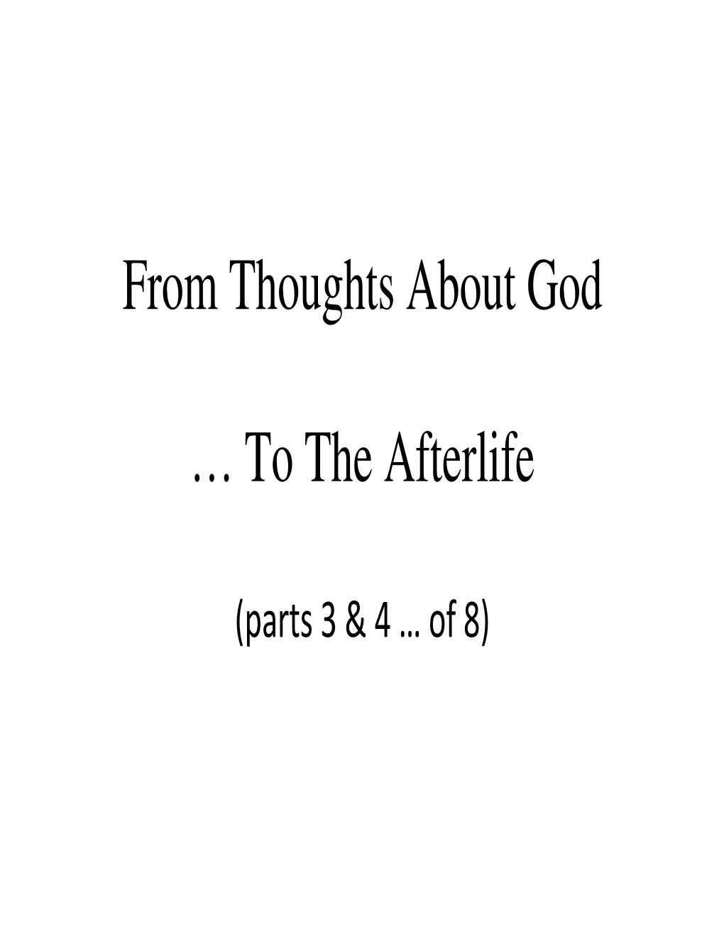 From Thoughts About God … to the Afterlife