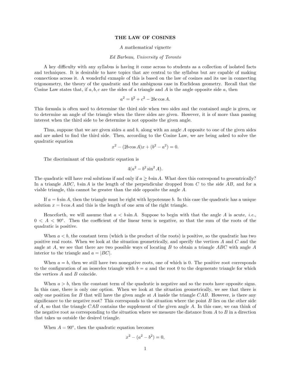 THE LAW of COSINES a Mathematical Vignette Ed Barbeau, University of Toronto a Key Difficulty with Any Syllabus Is Having It