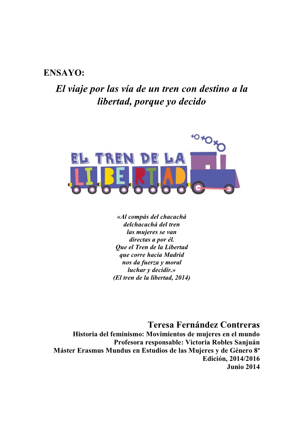 El Viaje Por Las Vía De Un Tren Con Destino a La Libertad, Porque Yo Decido