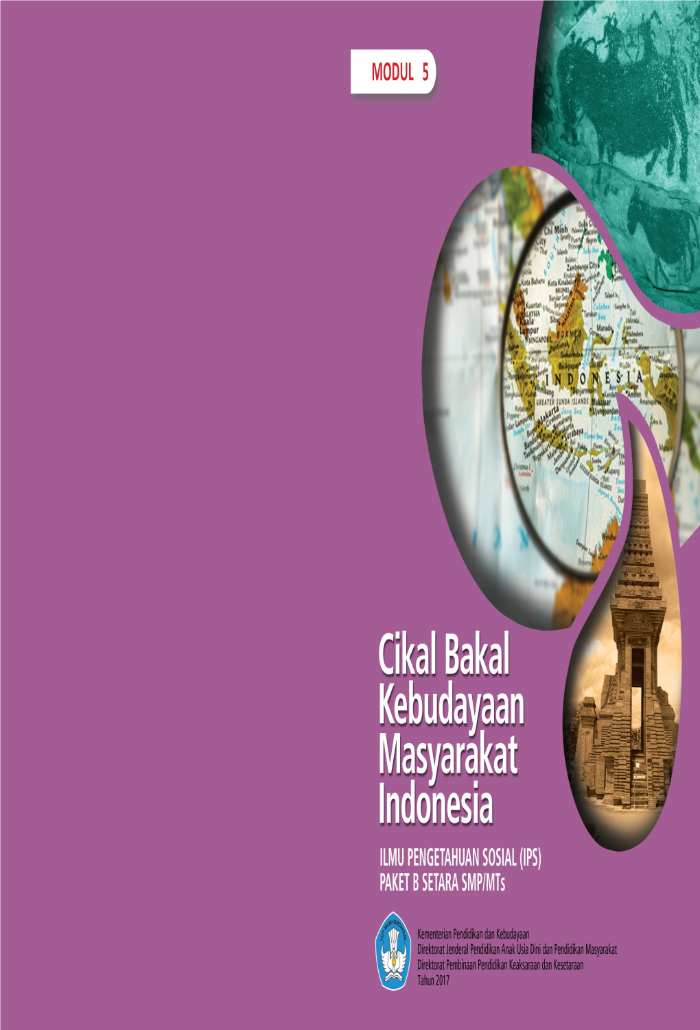 IPS Paket B Final Modul 5 Cikal Bakal Kebudayaan-Awal.Indd