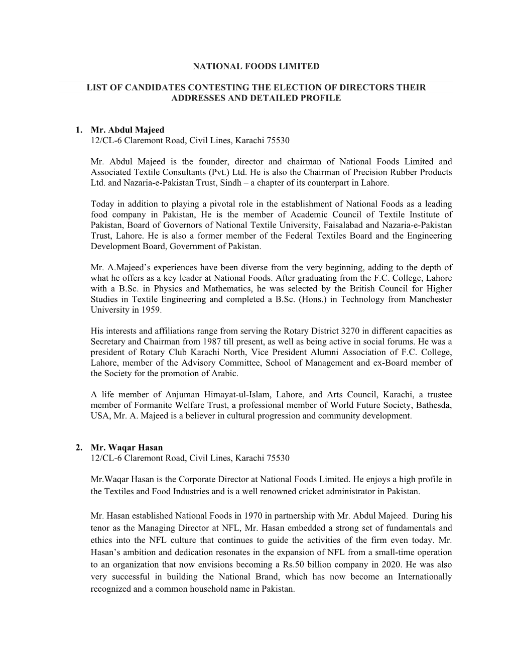 NATIONAL FOODS LIMITED LIST of CANDIDATES CONTESTING the ELECTION of DIRECTORS THEIR ADDRESSES and DETAILED PROFILE 1. Mr. Abdul