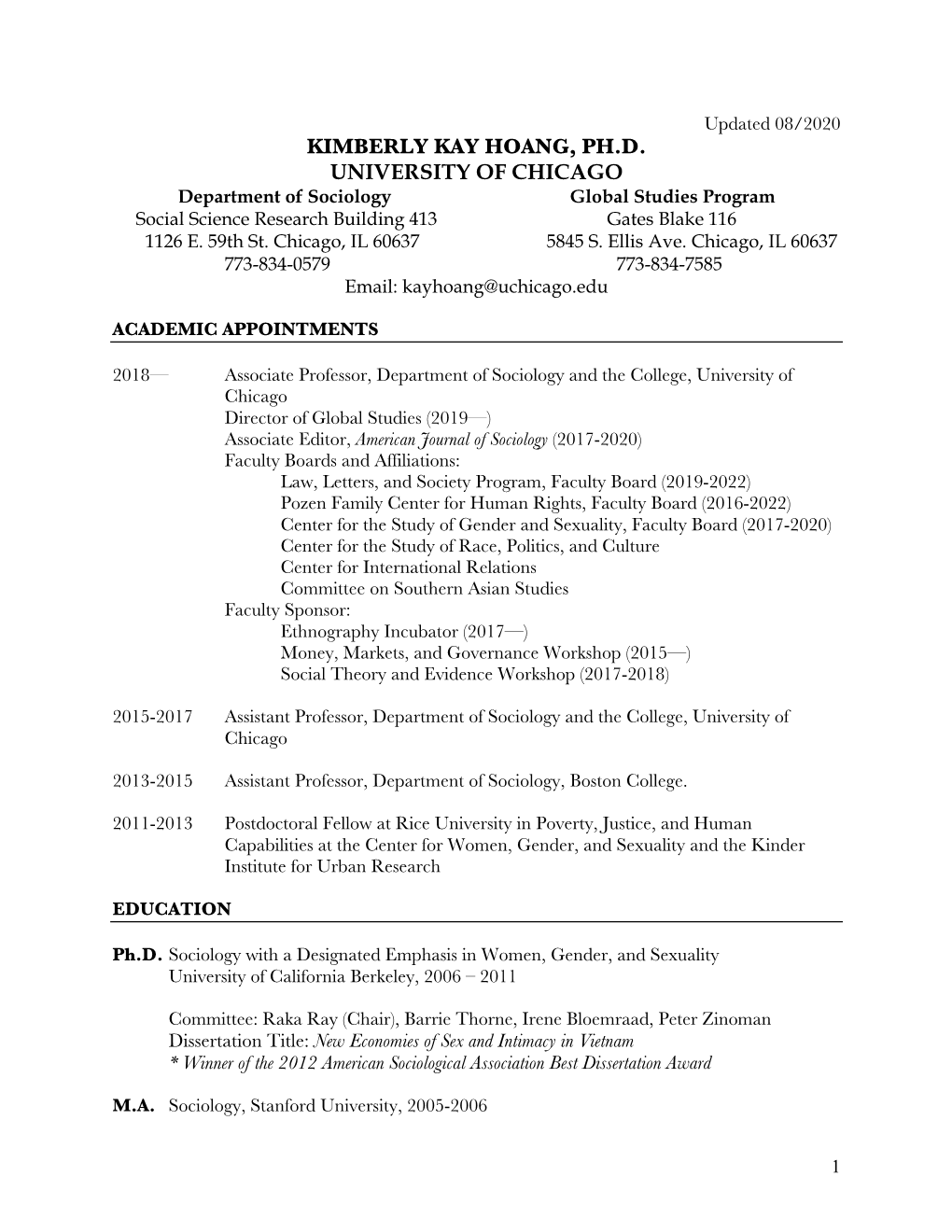 KIMBERLY KAY HOANG, PH.D. UNIVERSITY of CHICAGO Department of Sociology Global Studies Program Social Science Research Building 413 Gates Blake 116 1126 E