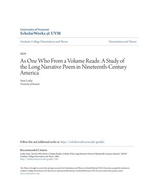 As One Who from a Volume Reads: a Study of the Long Narrative Poem in Nineteenth-Century America Sean Leahy University of Vermont