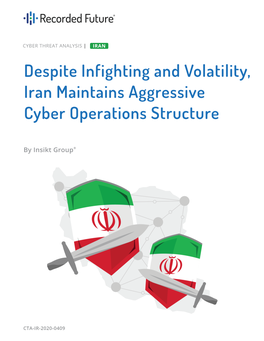 Despite Infighting and Volatility, Iran Maintains Aggressive Cyber Operations Structure
