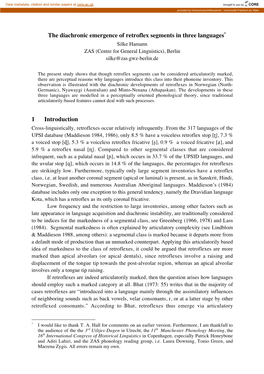 The Diachronic Emergence of Retroflex Segments in Three Languages* 1